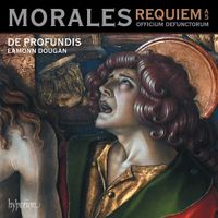 De Profundis - Morales: Requiem A 5 & Officium Defunctorum