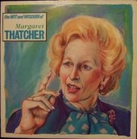 [unknown artist] - The Wit and Wisdom of Margaret Thatcher