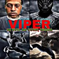 Viper - I'm Evil As Fuck, Nigga