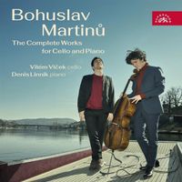 Vilém Vlček - Bohuslav Martinů: The Complete Works for Cello and Piano