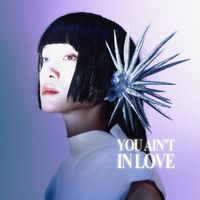 FiFi Zhang - You Ain't In Love