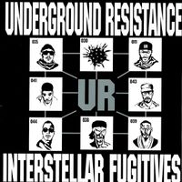 Underground Resistance - Interstellar Fugitives