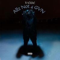 L!QUE - Allz Not 4 GVN