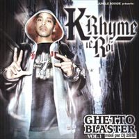 K-Rhyme Le Roi - Ghetto Blaster Vol.1