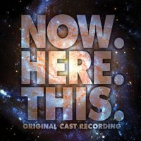 Jeff Bowen - Now. Here. This. (Original Cast Recording)