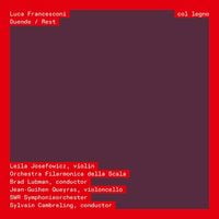 Filarmonica Della Scala / SWR Symphonieorchester / Brad Lubman / Sylvain Cambreling / Leila Josefowicz / Jean-Guihen Queyras - Luca Francesconi: Duende; Rest