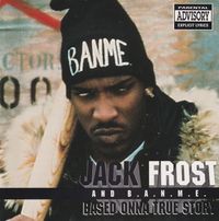 Jack Frost - Based Onna True Story