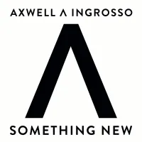 Axwell Λ Ingrosso - Something New