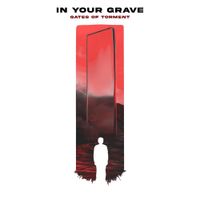 In Your Grave - Gates of Torment