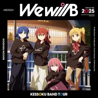 結束バンド [kessoku band] - 結束バンド TOUR &ldquo;We Will B&rdquo;