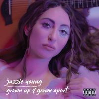 Jazzie Young - grown up & grown apart