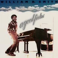 William D. Smith - A Good Feelin'