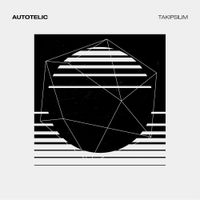 Autotelic - Takipsilim