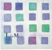 Ben Goldberg - Twelve Minor