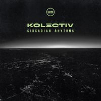 Kolectiv - Circadian Rhythms