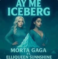 Morta Ohh Gaga - Ay Me Iceberg