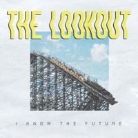 The Lookout - I Know The Future