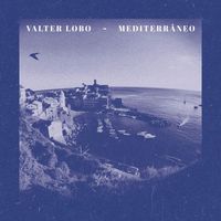 Valter Lobo - Mediterr&acirc;neo