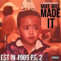 Mike WiLL Made-It - Est. In 1989 (Part 2)