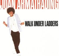 Joan Armatrading - Walk Under Ladders