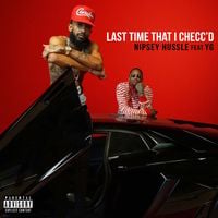 Nipsey Hussle - Last Time That I Checc'd