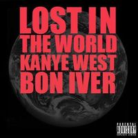 Kanye West - Lost in the World