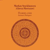 Markus Stockhausen & Alireza Mortazavi - Hamdelaneh - Intimate Dialogues