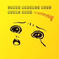 DJ Europarking - Water Leaking From Their Eyes
