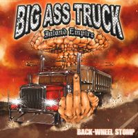 BIG ASS TRUCK I.E. - BACK-WHEEL STOMP