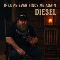 DIESEL - If Love Ever Finds Me Again