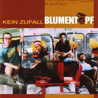 Blumentopf - Kein Zufall