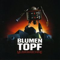 Blumentopf - Musikmaschine