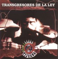 Tijuana No! - Transgresores De La Ley