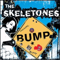 The Skeletones - The Bump