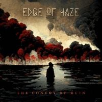 Edge of Haze - The Convoy Of Ruin