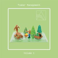 Various Artists - Timber Management Volume 1