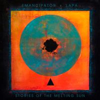 Emancipator - Stories of The Melting Sun