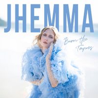 Jhemma - Burn the Tapes
