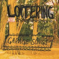 loitering - GARAGE SONGS