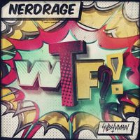 Nerd Rage - WTF