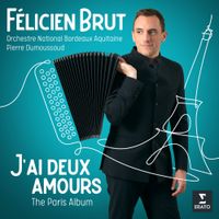 Félicien Brut - J'ai Deux Amours: The Paris Album