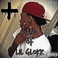 Glokk40Spaz - Land of Lil Glokk