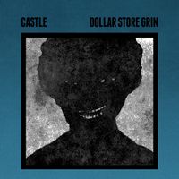 Castle - Dollar Store Grin