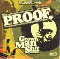 Proof - Grown Man Sh!t
