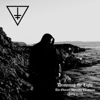 Drowning the Light - The Obscure Worship Chronicles Parts 4-5