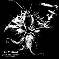 The Mollusk: Catch and Release - The Mollusk: Catch and Release