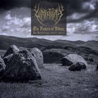 Winterfylleth - The Fathers of Albion: An Anthology 2007-2013