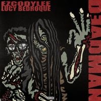 ezcodylee - DEADMAN !