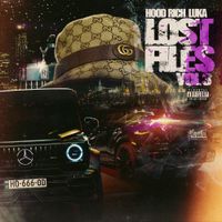 Hood Rich Luka - Lost Files Vol.3