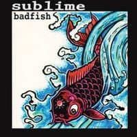 Sublime - Badfish